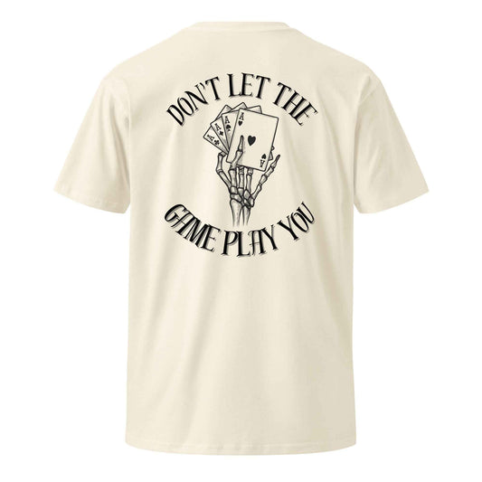 Don't Let The Game Play You Motivational T-Shirt - Premium Tee for Inspiration - Sapphire Brand